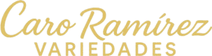 Caro Ramire Variedades | Tu mejor opción para lucir bien